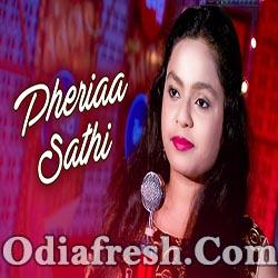 Pheriaa Sathi - New Odia Sad Song (Subha Jyoti)